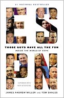 Those Guys Have All the Fun by James Andrew Miller: NOOK Book Cover