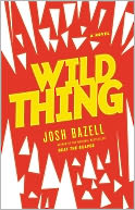 Wild Thing by Josh Bazell: NOOK Book Cover