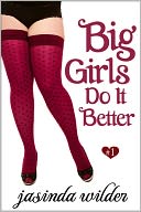 Big Girls Do It Better (Book 1) by Jasinda Wilder: NOOK Book Cover