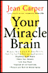 Your Miracle Brain