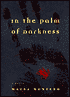 In the Palm of Darkness