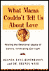 What Mama Couldn't Tell Us About Love: Healing the Emotional Legacy of Slavery, Celebrating Our Light
