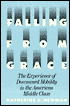 Falling from Grace: The Experience of Downward Mobility in the American Middle Class