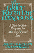 Grief Recovery Handbook: A Step-by-Step Program for Moving Beyond Loss