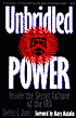 Unbridled Power: Inside the Secret Culture of the IRS