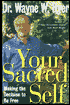 Your Sacred Self: Making the Decision to Be Free