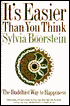 It's Easier Than You Think: The Buddhist Way to Happiness