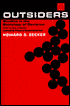 Outsiders: Studies in the Sociology of Deviance
