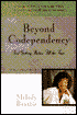 Beyond Codependency: And Getting Better All the Time