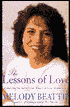 Lessons of Love: Rediscovering Our Passion for Life When It All Seems Too Hard to Take