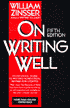 On Writing Well: An Informal Guide to Writing Non-ficton