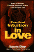 Practical Intuition in Love: Start a Journey through Pleasure to the Love of Your Life
