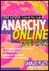 Anarchy Online: Net Crime and Net Sex, the Truth Behind the Hype