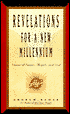 Revelations for a New Millenium: Saintly and Celestial Prophecies of Joy and Renewal