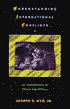 Understanding International Conflicts : An Introduction to Theory and History
