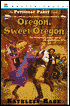 Oregon, Sweet Oregon