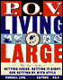 P.O.V.'s Living Large: The Guy's Guide to Getting Ahead, Getting it Right, and Getting it Often