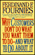 Why Customers Don't Do What You Want Them to Do--and What to Do about It