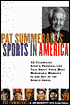 Pat Summerall's Sports in America: Conversations with 40 of the Most Celebrated Sports Personalities of the Last Half Century