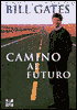 Camino al Futura - The Road Ahead