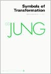 Collected Works of C.G. Jung, Volume 5: Symbols of Transformation