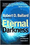 The Eternal Darkness: A Personal History of Deep-Sea Exploration