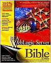 BEA Weblogic® Server Bible