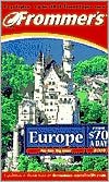 Frommer's Europe from $70 a Day 2002