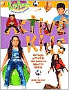 Active Kids: Fun Ways to Be Active