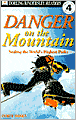 DK Readers: Danger on the Mountain: Scaling the World's Highest Peaks (Level 4: Proficient Readers)
