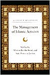 download The Management of Islamic Activism : Salafis, the Muslim Brotherhood, and State Power in Jordan book