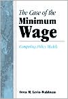 download The Case of the Minimum Wage : Competing Policy Models book