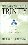 Making Sense of the Trinity: Three Crucial Questions