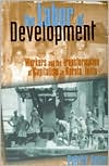 download Labor of Development : Workers and the Transformation of Capitalism in Kerala, India book