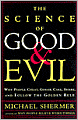 The Science of Good and Evil: Why People Cheat, Gossip, Care, Share, and Follow the Golden Rule