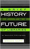 download Brief History of the Future of Libraries book
