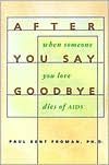 After You Say Goodbye by Paul Kent Froman: Book Cover