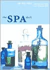 Spa Deck: 50 Recipes for Relaxation and Rejuvenation
