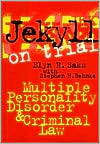 Jekyll on Trial: Multiple Personality Disorder and Criminal Law