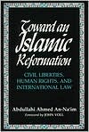 Toward an Islamic Reformation: Civil Liberties, Human Rights, and International Law