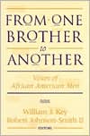 From One Brother to Another : Voices of African American Men