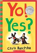 Yo! Yes? by Chris Raschka: Book Cover