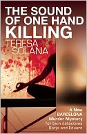 The Sound of One Hand Killing by Teresa Solana: NOOK Book Cover