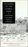 Children of the Atomic Bomb: An American Physician's Memoir of Nagasaki, Hiroshima, and the Marshall Islands