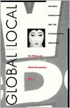 Global/Local: Cultural Production and the Transnational Imaginary