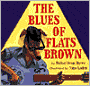 The Blues of Flats Brown