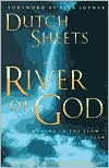 River of God: Moving in the Flow of God's Plan for Revival