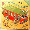 The Wheels on the Bus Go Round and Round (Classic Books with Holes Series)