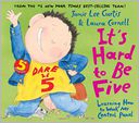 It's Hard to Be Five by Jamie Lee Curtis: Book Cover