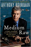 Medium Raw by Anthony Bourdain: Book Cover